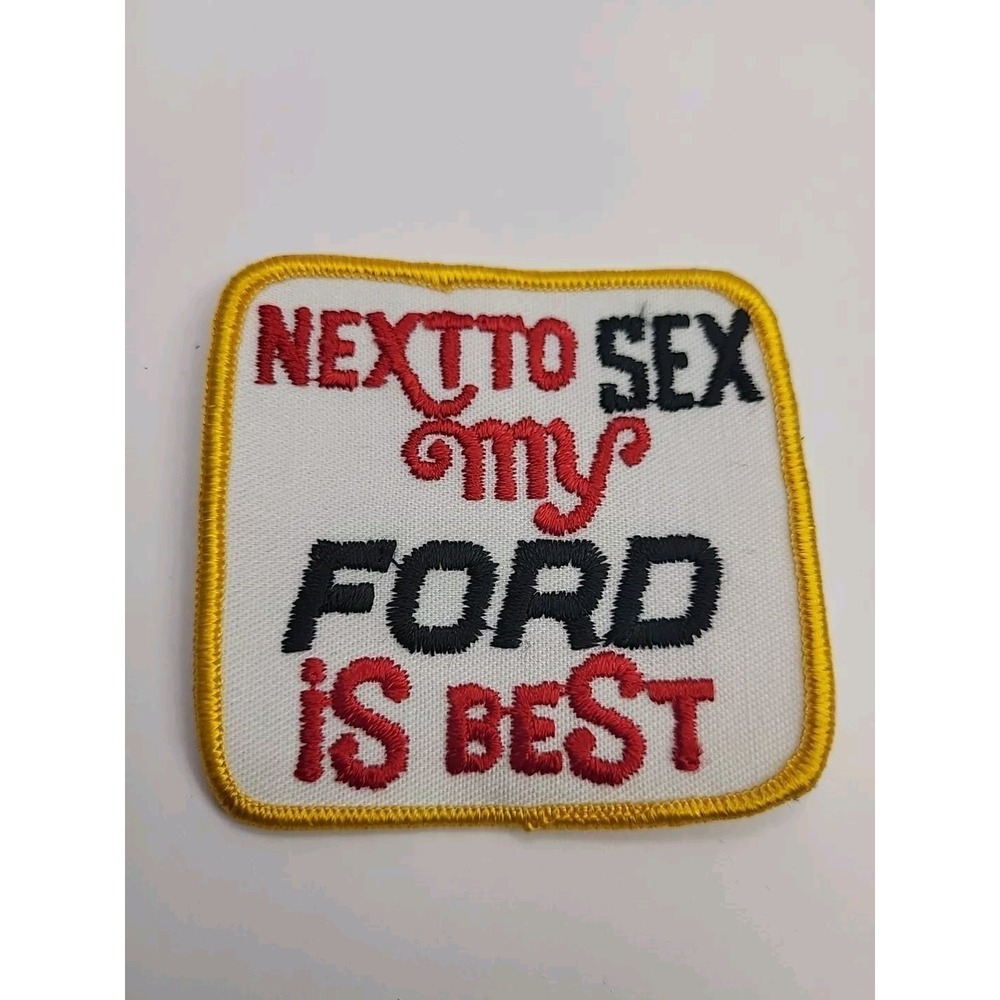 Vintage "Next to Sex my Ford is Best" Funny Humorous Truck Drivers Iron On Patch